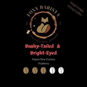 Bushy-Tailed & Bright-Eyed Peaberry